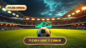 tỷ lệ kèo V-League hôm nay