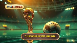 Tỷ lệ kèo World Cup 2026