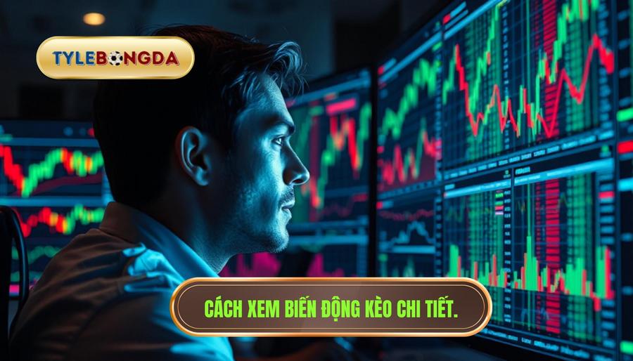3. Cách xem biến động kèo chi tiết.